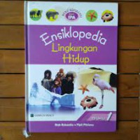 Ensiklopedia IPA SD Buku I : Lingkungan Hidup