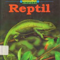 Mengenal Ilmu:Binatang : Reptil