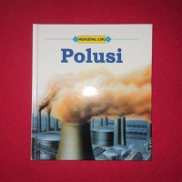 Mengenal Ilmu: Polusi