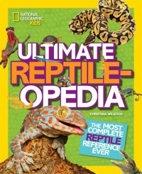 Reptil-pedia : buku terlengkap mengenai reptil