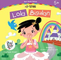 Seri Anak Sehat : Lola Bisulan