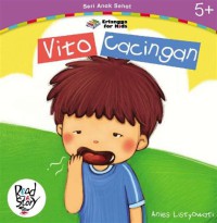 Seri Anak Sehat : Vito Cacingan