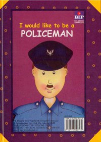 Aku ingin menjadi seorang polisi ; I would like to be a policeman