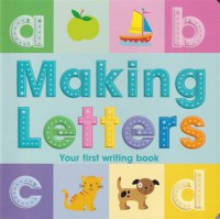 Making Letters Your First Writing Book