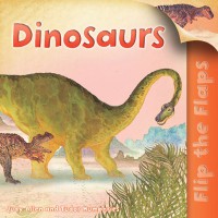 Flip the Flaps : Dinosaurs