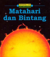 Mengenal Ilmu: Ruang Angkasa= Matahari dan Bintang