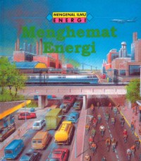 Mengenal Ilmu: Energi ;  Menghemat Energi