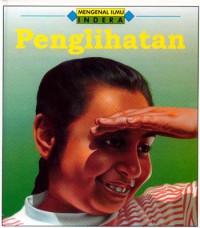 Mengenal Ilmu: Indera ; Penglihatan