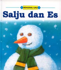 Mengenal Ilmu: Salju dan Es