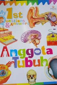 My 1st Questions & Answers Anggota Tubuh