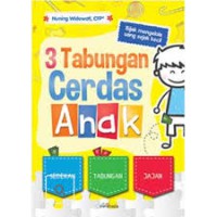 3 Tabungan cerdas anak : bijak mengelola uang sejak kecil