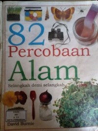 82 Percobaan Alam ; selangkah demi selangkah