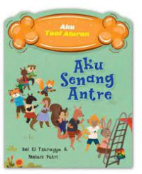 Aku senang antre : aku taat aturan