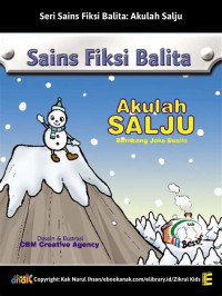 Akulah Salju : Sains Fiksi Balita