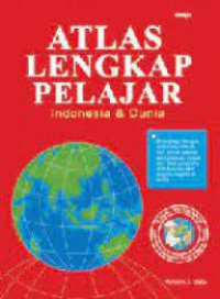 Atlas Lengkap Pelajaran Indonesia & Dunia