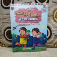 Bang Bing Bung Ayo Nabung : 8 Cerita Asyik tentang Mengelola Uang