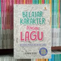 Belajar Karakter dengan Lagu : Referensi Mengajar Untuk Guru