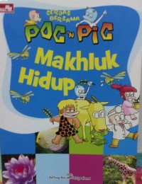 Cerdas bersama Poc 'n Pic : Makhluk Hidup