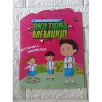 Cerdas Mengelola Emosi : Aku tidak memukul