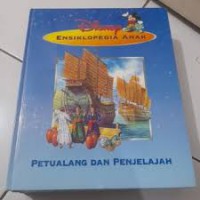 Disney Ensiklopedia Anak : Petualang dan penjelajah