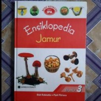Ensiklopedi Jamur  buku 3 : Buku Referensi  Seri IPA