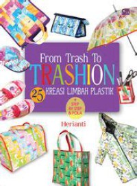 From Trash To Trashion 25 Kreasi Limba Plastik