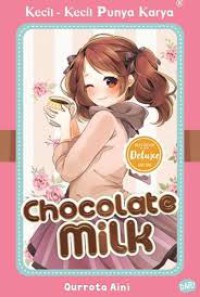 Kecil - kecil jadi penulis : Chocolate milk