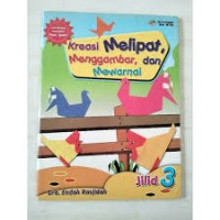 Kreasi Melipat , menggambar , dan mewarnai jilid 3