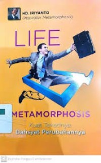 Life Metamorphosis Kuat Tekadnya Dasyat Perubahannya