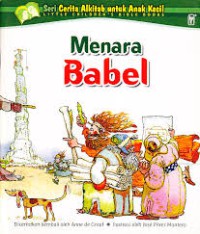 Menara babel : Seri Cerita Alkitab untuk Anak Kecil