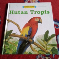 Mengenal Ilmu: Hutan Tropis