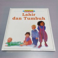 Mengenal Ilmu: tubuh : Lahir Dan Tumbuh