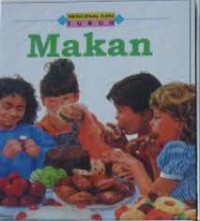 Mengenal Ilmu: Tubuh ; Makan