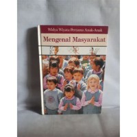 Mengenal Masyarakat : Widya Wiyata Pertama Anak - Anak