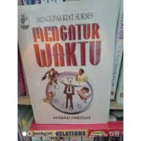 Mengupas Kiat Sukses Mengatur Waktu