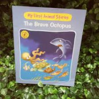 My Frist Animal Stories The Brave Octopus