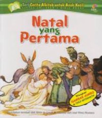 Natal yang pertama : Seri Cerita Alkitab untuk Anak Kecil