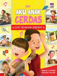 Seri Aku Anak Cerdas : Saat Keadaan Darurat