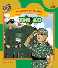 Seri Aku Ingin Menjadi ;TNI AD