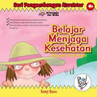 Seri Pendidikan Karakter : Belajar Menjaga Kesehatan bersama putri kecil