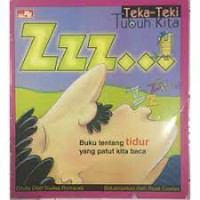 Teka - Teki Tubuh Kita ZZZ… Buku tentang Tidur yang patut kita baca