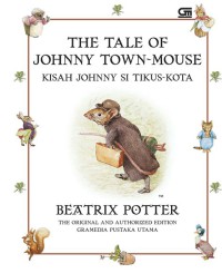 The Tale Of Johny Town-Mouse : Kisah Johnny Si Tikus - Kota