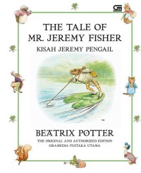 The Tale Of MR Tale Of Mr Jeremy Fisher : Kisah Jeremy Pengail