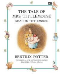 The Tale Of MRS. Tittlemouse ; Kisah Bu Tittlemouse