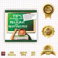 Tips Membuat Anak Suka Belajar dan Berprestasi