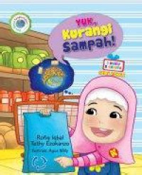 Yuk Kurangi Sampah : 1 buku 2 cerita semi komik